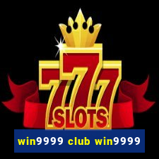 win9999 club win9999